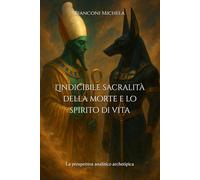 L'indicibile sacralità della Morte e lo spirito di Vita: La prospettiva analitico archetipica