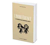 L'indifférence - La sagesse des bienveillants