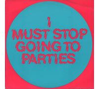 Lindisfarne - I MUST STOP GOING TO PARTIES 7 INCH (7" VINYL 45) UK HANGOVER 1981