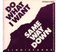 Lindisfarne - Same Way Down/Do What I Want