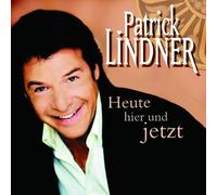 Lindner, Patrick - Heute Hier Und Jetzt