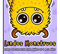 LINDOS MONSTRUOS: Libro de colorear para niños de 4 a 12 años. Un desfile de 60 monstruos encantadores para despertar la creatividad y disfrutar coloreando.