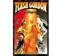 Lindro, Daniel - Flash Gordon: Zeitgeist Volume 1 (FLASH GORDON TP (DYNAMIC FORCES))