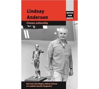 Lindsay Anderson: Cinema Authorship (British Film-Makers)
