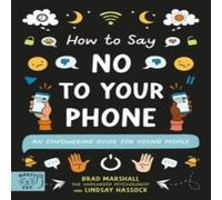 Lindsay Hassock How to Say No to Your Phone Paperback Book Lindsay Hassock Multicolor