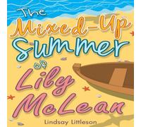 Lindsay Littleson The Mixed-Up Summer of Lily McLean Book Lindsay Littleson Multicolor