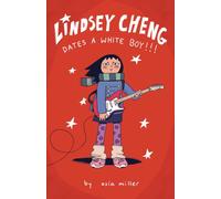 Lindsey Cheng Dates a White Boy!!! : A Graphic Novel