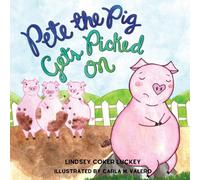 Lindsey Coker Luckey Pete the Pig Gets Picked On Hardcover Book Lindsey Coker Luckey Multicolor