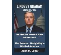 LINDSEY GRAHAM BIOGRAPHY: Between Power and Principle - The Senator Navigating a Divided America