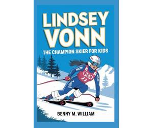 Lindsey Vonn: The Champion Skier for Kids