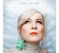 Lindstrand,Josefine - For the Dreamers