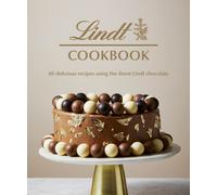 Lindt Cookbook : 60 delicious recipes using the finest Lindt chocolate