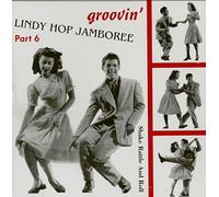 Lindy Hop Jamboree Part 6 - Groovin' (CD) Shake Rattle And Roll