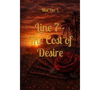 Line 7 - The Cost of Desire