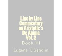 Line by Line Commentary on Aristotle's De Anima, Vol. 2: Book III: Volume 2