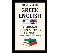 Line-By-Line Gr nglish: Bilingual Short Stories for Adult Language Learners (Line-by-Line Language Learning)