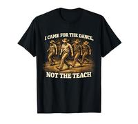 Line Dance Line Dancer I Came for The Dance Not The Teach T-Shirt