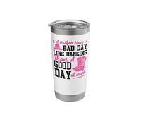 Line Dancing Dance Teacher I'd Rather Have A Bad Day Line Stainless Steel Insulated Tumbler