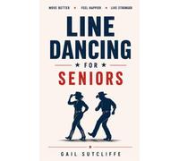 Line Dancing for Seniors: A Step-by-Step Guide for Beginners Over 60