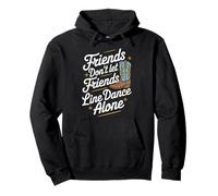 Line Dancing Friends Don'T Let Friends Line Dance Alone Pullover Hoodie