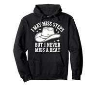 Line Dancing I May Miss Steps But I Never Miss A Beat Pullover Hoodie