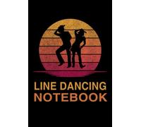 Line dancing Notebook: journal for kids and adults, composition notebook or Diary Line dancing for ideas writing and activities notes to Men & Women - Simple Blank Lined 6x9 Pages Notebook Gift
