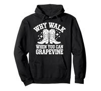 Line Dancing Why Walk When You Can Grapevine Pullover Hoodie