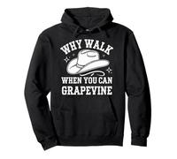 Line Dancing Why Walk When You Can Grapevine Pullover Hoodie