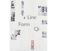Line, Form, Qi: Calligraphic Art from the Fondation INK Collection