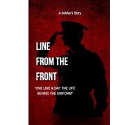 Line from the front: One Line a Day Soldier Journal , Daily Memory Book for Military Life - 5-Year Honor Diary, A Soldier’s Daily Reflection