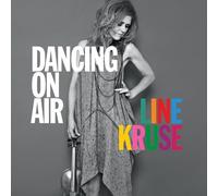 Line Kruse : Dancing On Air CD (2019) NEW FREE Shipping, Save £s