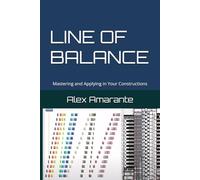 LINE OF BALANCE: Mastering and Applying in Your Constructions