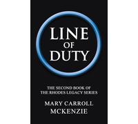 Line of Duty: The Second Book of the Rhodes Legacy Series