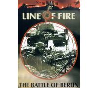 Line Of Fire: The Battle Of Berlin [DVD]