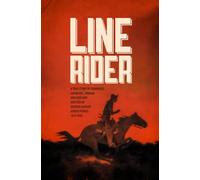 Line Rider (DYING BREED: True Stories from the Old West)