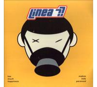 Linea 77 - Too Much Happiness... Makes Kids Paranoid
