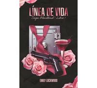 Línea de vida: (Saga Blackbird, Libro 1)