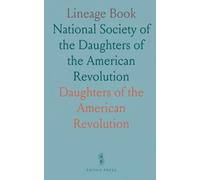 Lineage Book: National Society of the Daughters of the American Revolution