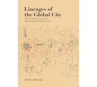 Lineages of the Global City: Occult Modernism and the Spiritualization of Democracy (Lateral Exchanges: Architecture, Urban Development, and Transnational Practices)