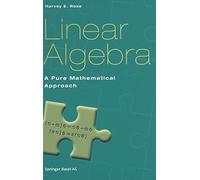 Linear Algebra: A Pure Mathematical Approach