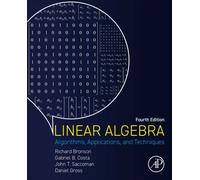 Linear Algebra : Algorithms, Applications, and Techniques