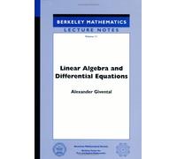 Linear Algebra and Differential Equations (Berkeley Mathematics Lecture Notes Vol 11)