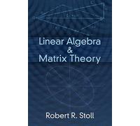 Linear Algebra and Matrix Theory: iii (Dover Books on MaTHEMA 1.4tics)