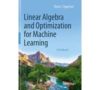Linear Algebra and Optimization for Machine Learning: A Textbook