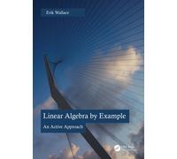Linear Algebra by Example : An Active Approach