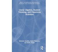 Linear Algebra, Student Thinking, and Classroom Activities (IMPACT: Interweaving Mathematics Pedagogy and Content for Teaching)