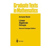 Linear Algebraic Groups: 126 (Graduate Texts in Mathematics, 126)