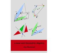 Linear and Geometric Algebra (Geometric Algebra & Calculus)