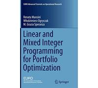 Linear and Mixed Integer Programming for Portfolio Optimization (EURO Advanced Tutorials on Operational Research)