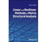 Linear and Nonlinear Methods of Matrix Structural Analysis
